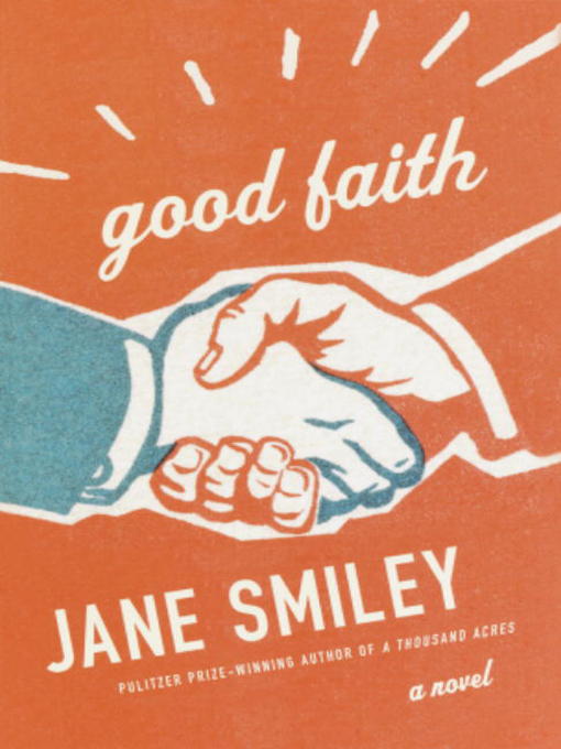 Title details for Good Faith by Jane Smiley - Available